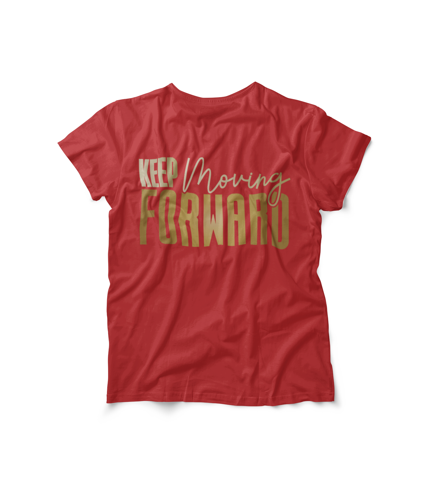 Keep Moving Forward T-Shirt
