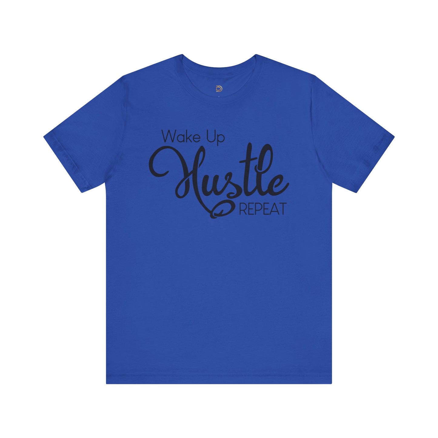 Wake Up Hustle Repeat Tee