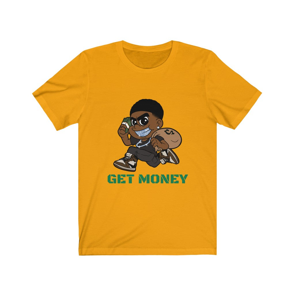 GET MONEY T-Shirt