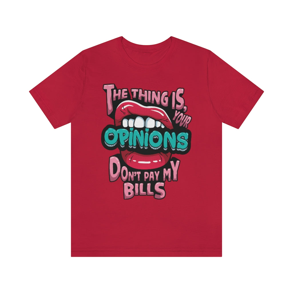 OPINIONS QUOTE T-SHIRT