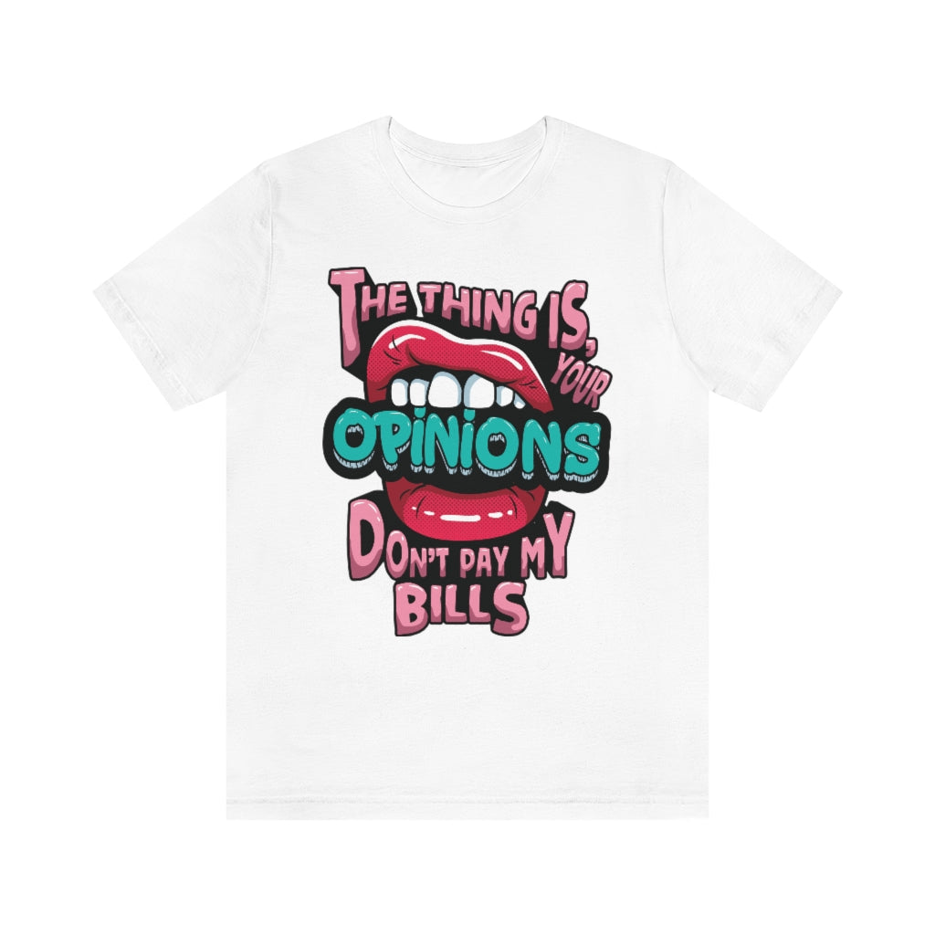 OPINIONS QUOTE T-SHIRT