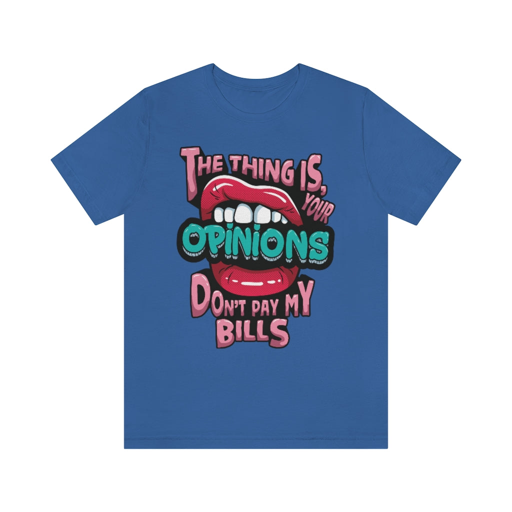OPINIONS QUOTE T-SHIRT