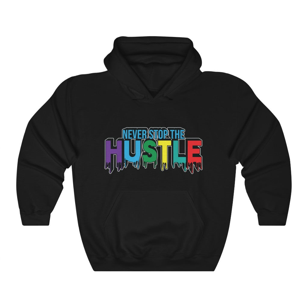 NEVER STOP THE HUSTLE Hooded Sweatshirt