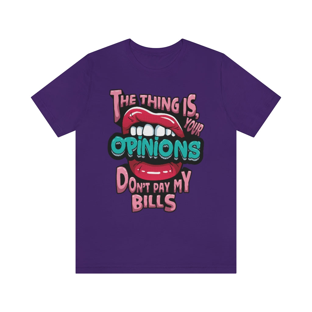 OPINIONS QUOTE T-SHIRT