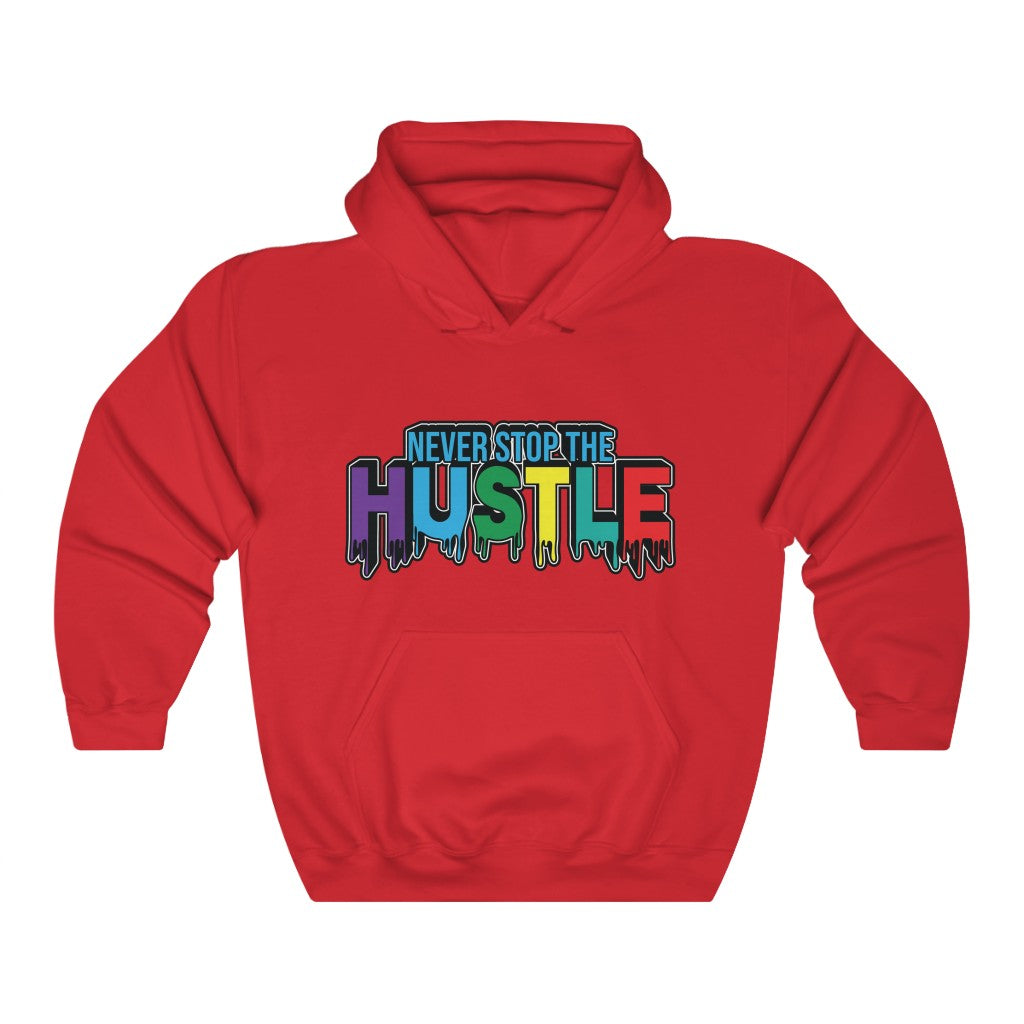 NEVER STOP THE HUSTLE Hooded Sweatshirt