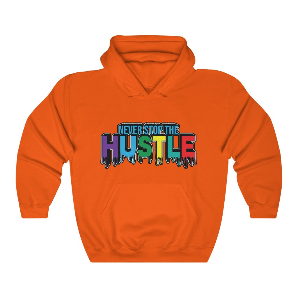 NEVER STOP THE HUSTLE Hooded Sweatshirt