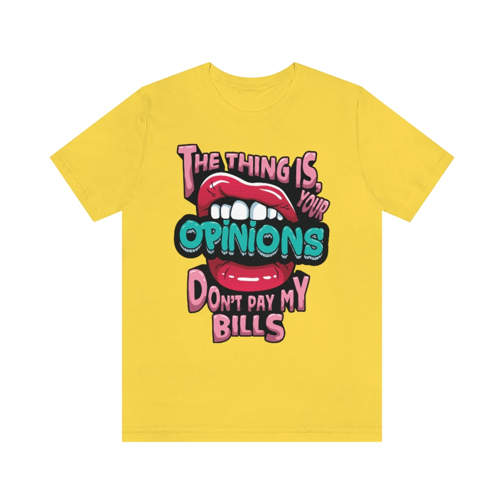 OPINIONS QUOTE T-SHIRT