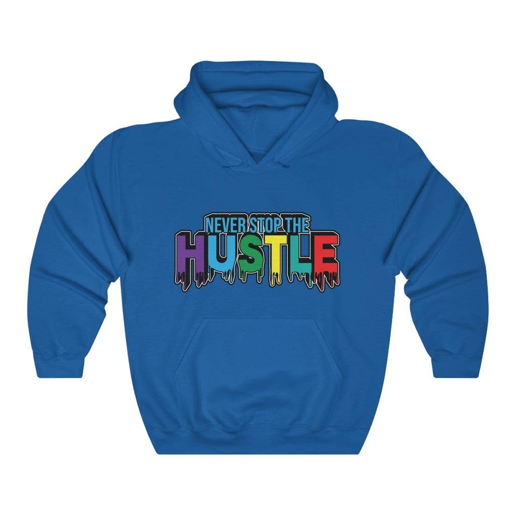 NEVER STOP THE HUSTLE Hooded Sweatshirt