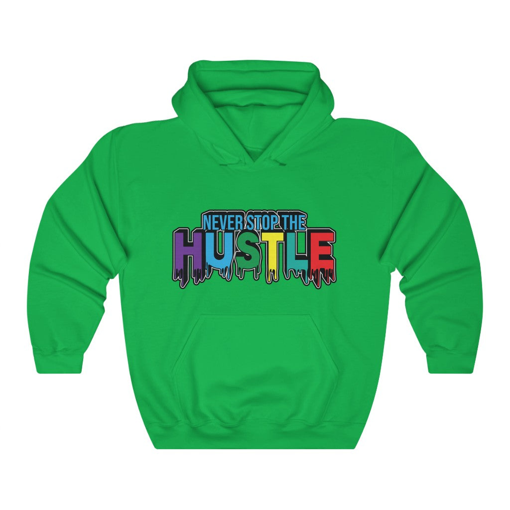 NEVER STOP THE HUSTLE Hooded Sweatshirt