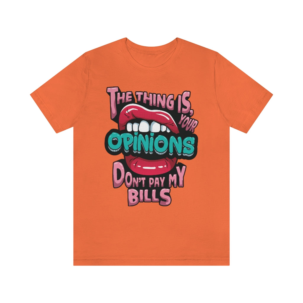 OPINIONS QUOTE T-SHIRT