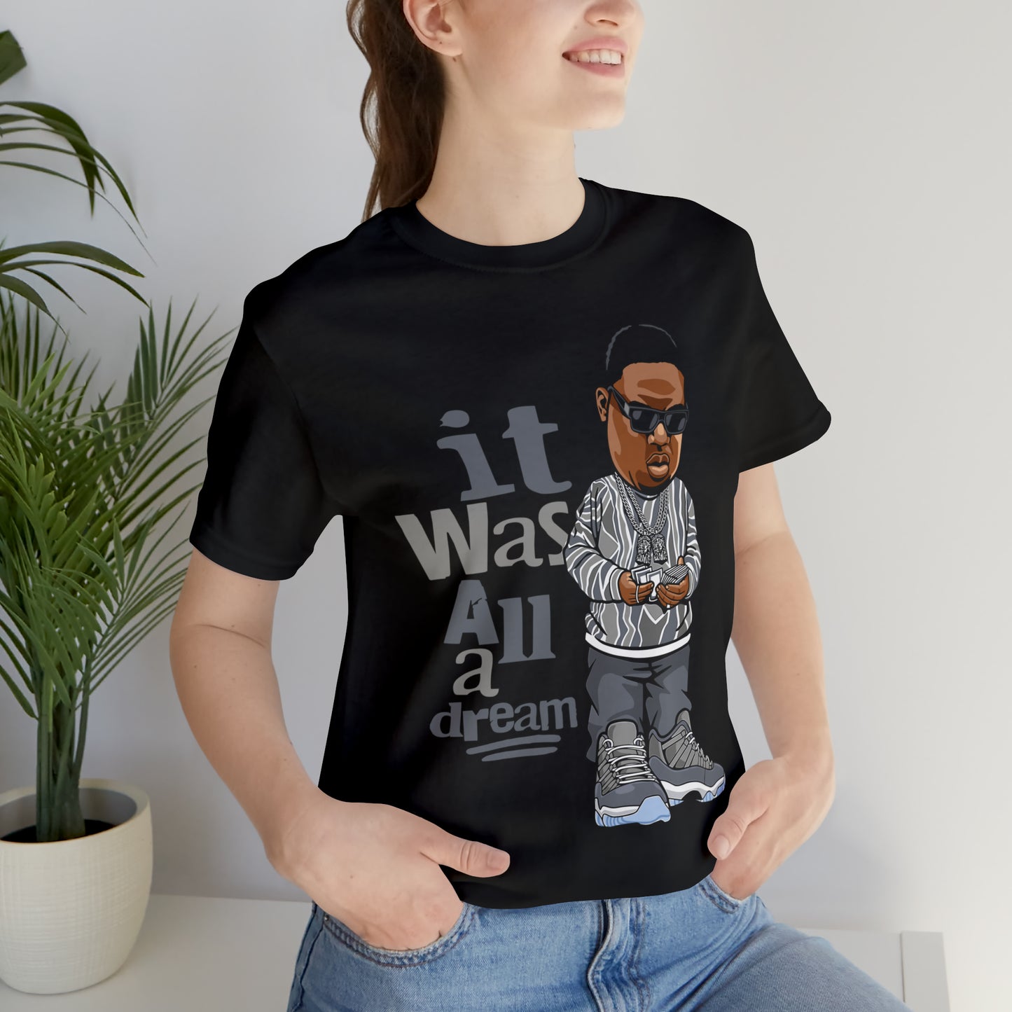 IT WAS ALL A DREAM T-SHIRT