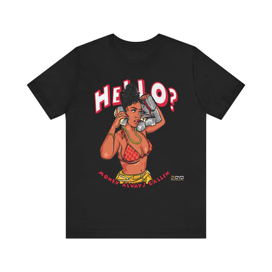 HELLO MONEY ALWAYS CALLIN JORDAN 1 RETRO OG FUSION RED COLORED T-SHIRT