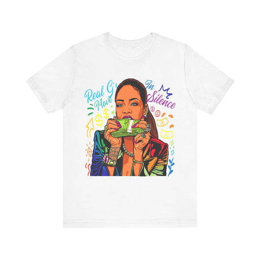 Real G's Move in Silence T-Shirt - Unisex Tee