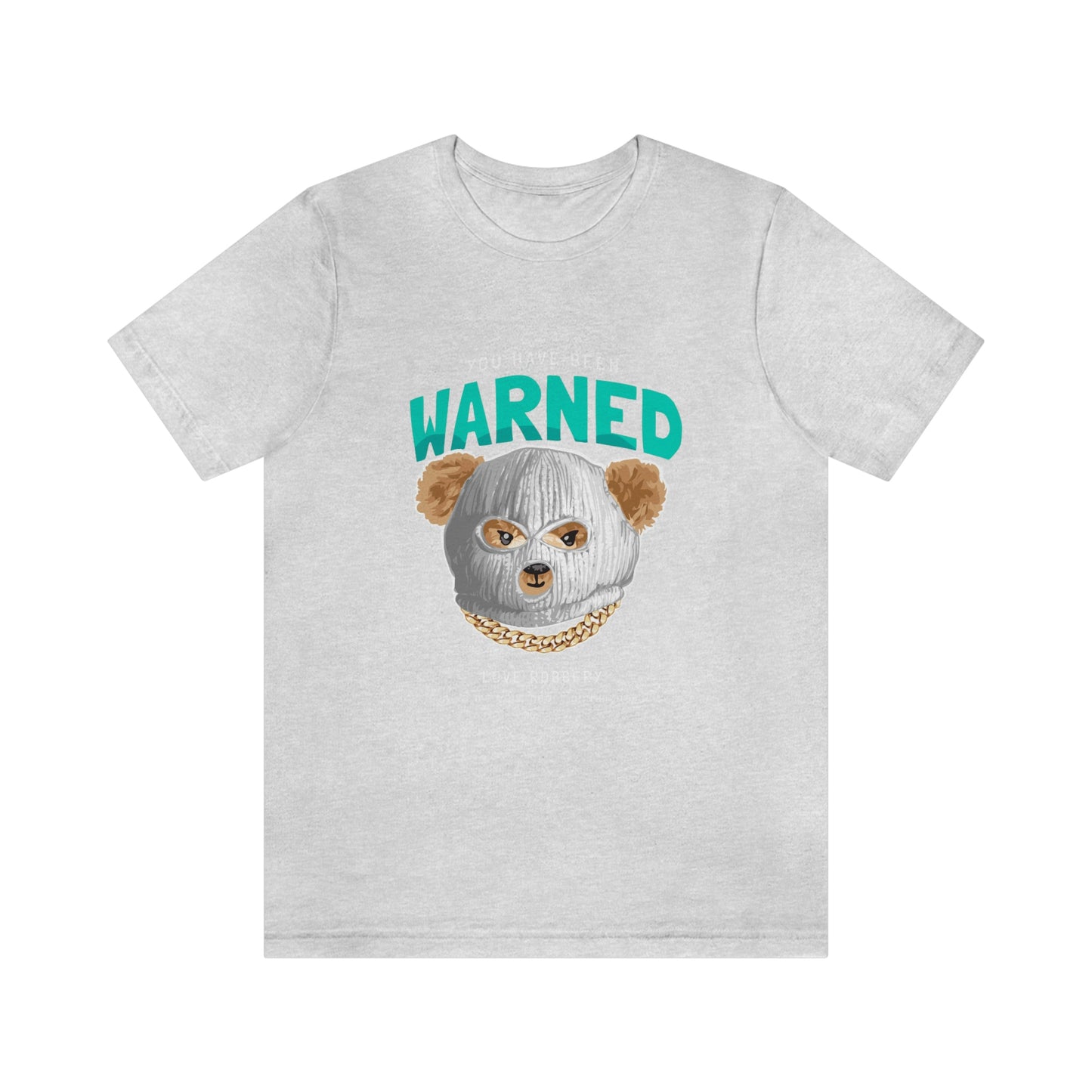 WARNED TEDDY BEAR T-SHIRT